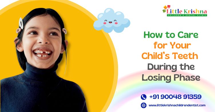 Care for Your Child's Teeth During the Losing Phase
