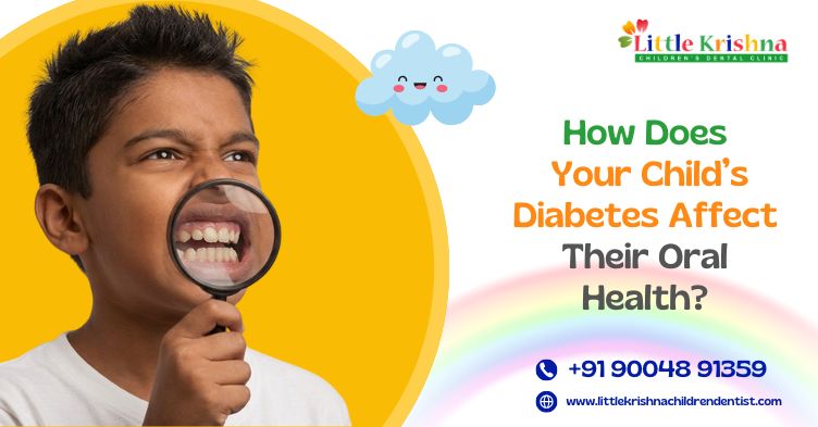 How Does Your Child’s Diabetes Affect Their Oral Health?
